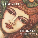 David Patrick Octet The Rite Of Spring